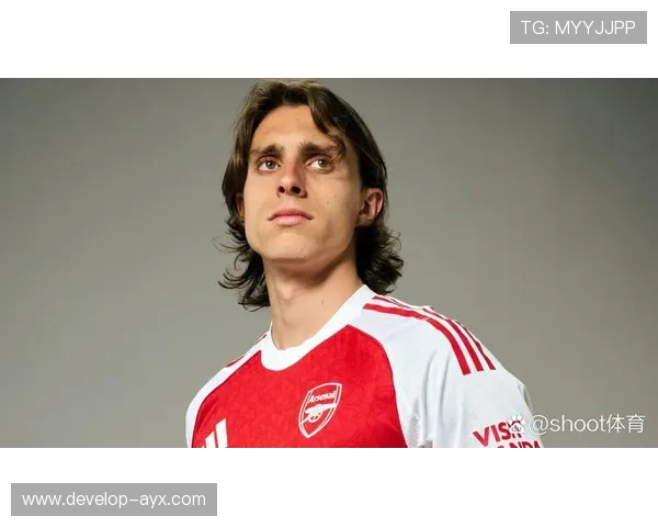 阿森纳新赛季阵容迎来重要变动 主帅透露未来转会计划与目标